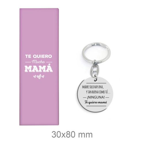 LLAVERO ACERO MAMA - MADRE SOLO HAY UNA Y TAN BUENA COMO TÚ, NINGUNA